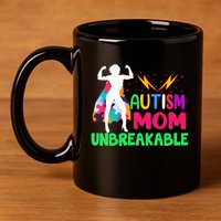Autism Super Mom Unbreakable 11oz C Handle Ceramic Mug