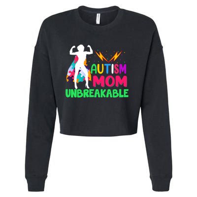 Autism Super Mom Unbreakable Cropped Pullover Crew