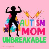Autism Super Mom Unbreakable T-Shirt