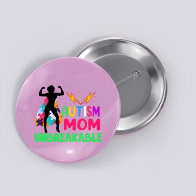 Autism Super Mom Unbreakable Button