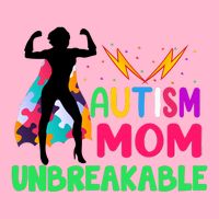 Autism Super Mom Unbreakable Womens T-Shirt