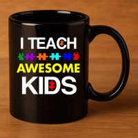 Autism Teacher I Teach Awesome Kids 11oz C Handle Ceramic Mug