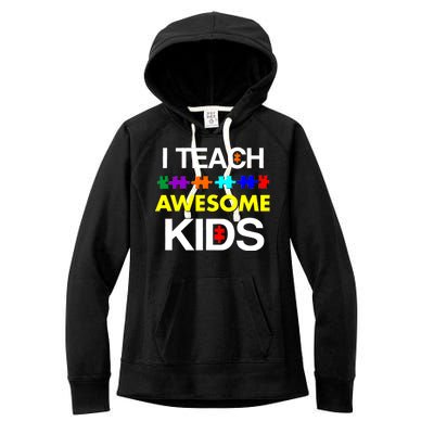 Autism Teacher I Teach Awesome Kids Women's Fleece Hoodie