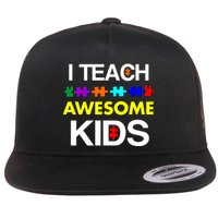 Autism Teacher I Teach Awesome Kids Flatbill Hat