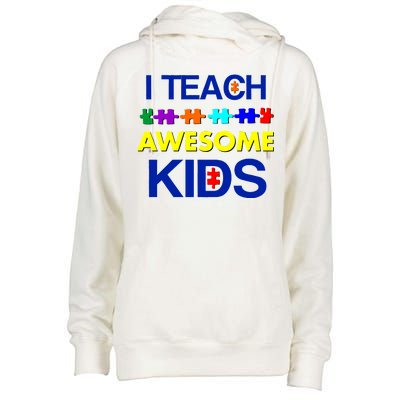 Autism Teacher I Teach Awesome Kids Womens Funnel Neck Pullover Hood