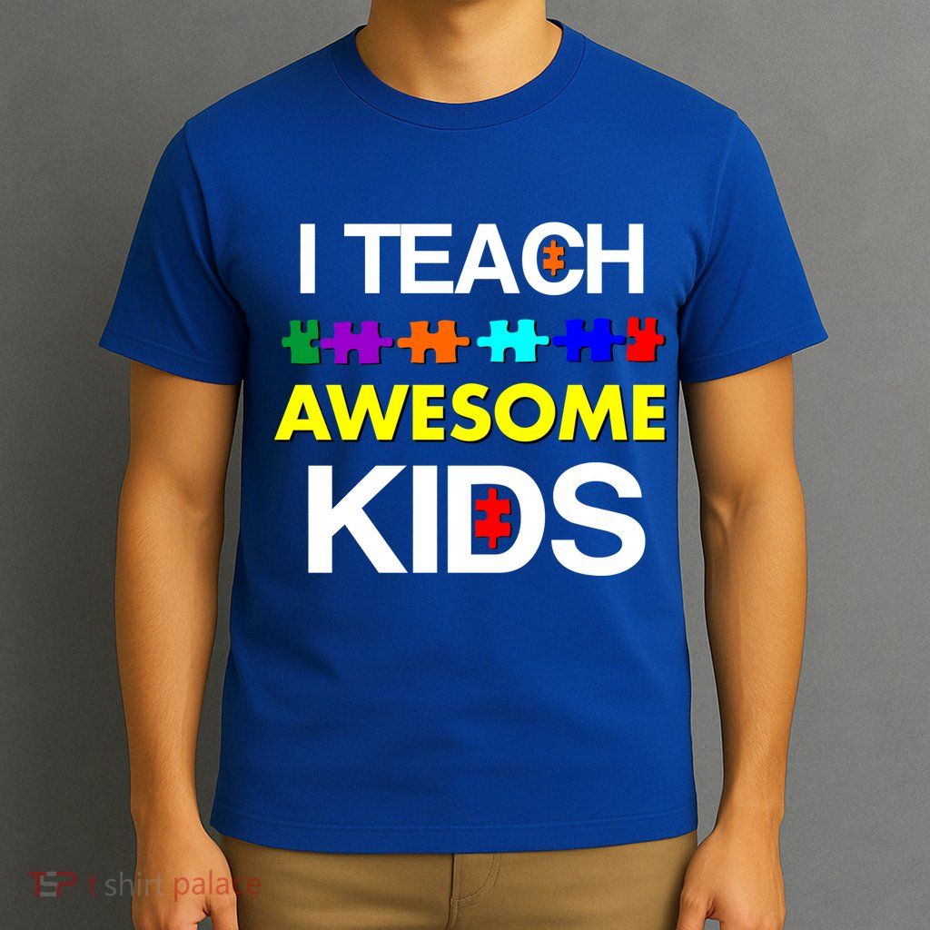 Autism Teacher I Teach Awesome Kids T-Shirt