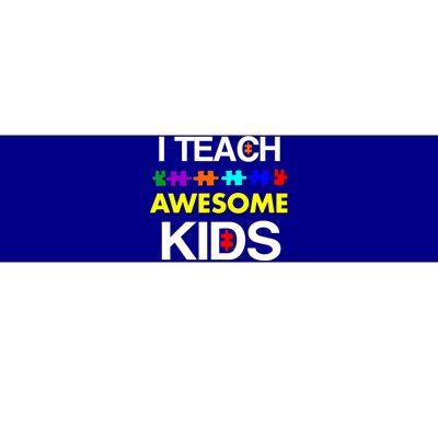 Autism Teacher I Teach Awesome Kids Bumper Sticker