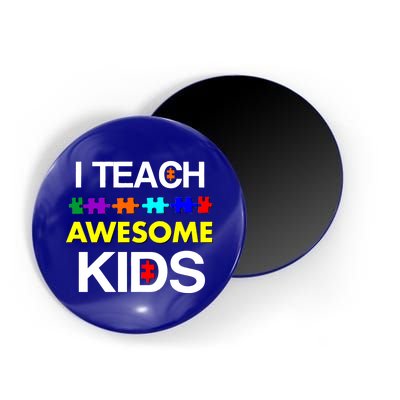 Autism Teacher I Teach Awesome Kids Magnet