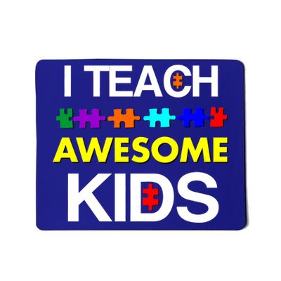 Autism Teacher I Teach Awesome Kids Mousepad