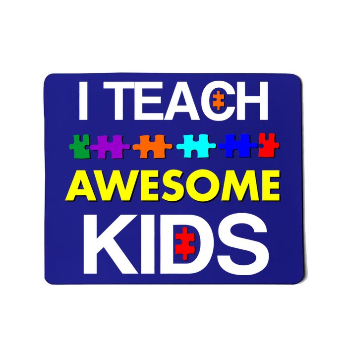 Autism Teacher I Teach Awesome Kids Mousepad