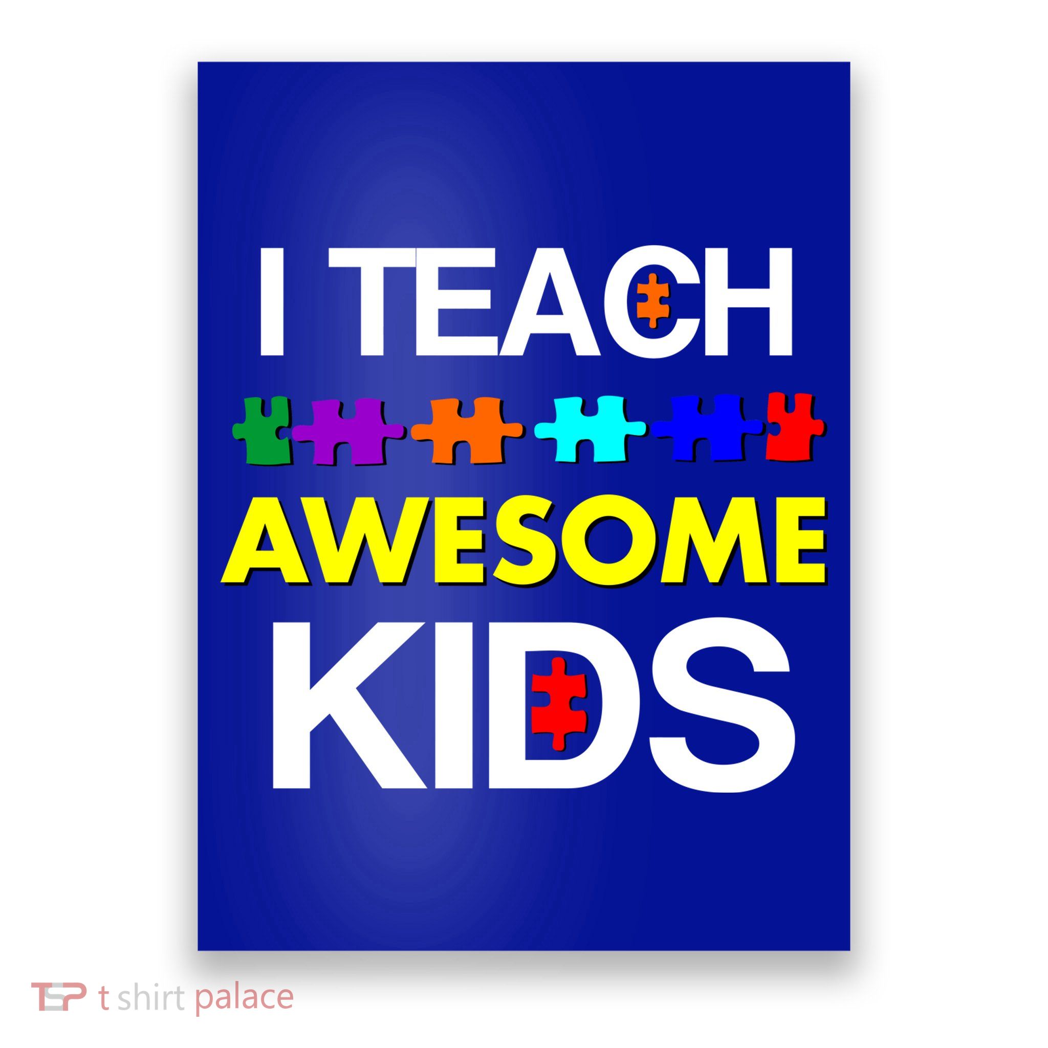 Autism Teacher I Teach Awesome Kids Poster