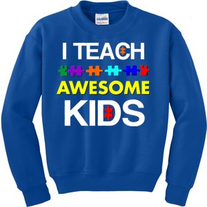 Autism Teacher I Teach Awesome Kids Kids Sweatshirt