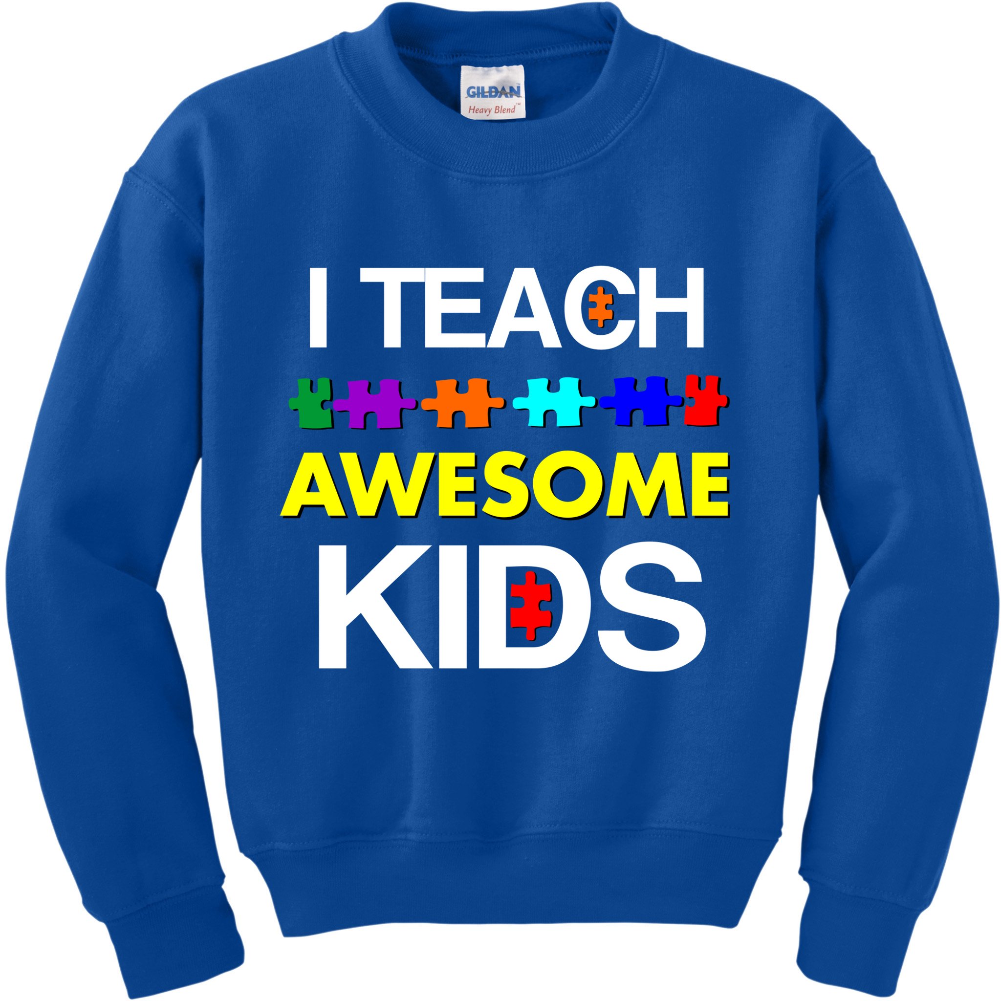 Autism Teacher I Teach Awesome Kids Kids Sweatshirt