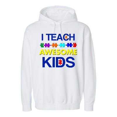 Autism Teacher I Teach Awesome Kids Garment-Dyed Fleece Hoodie