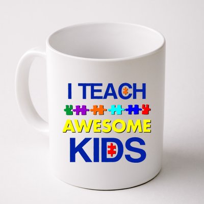 Autism Teacher I Teach Awesome Kids Coffee Mug