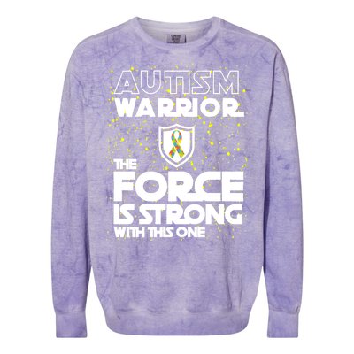 Autism Warrior The Force Is Strong With This One Colorblast Crewneck Sweatshirt