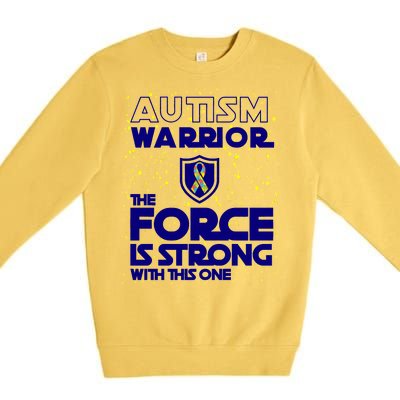 Autism Warrior The Force Is Strong With This One Premium Crewneck Sweatshirt