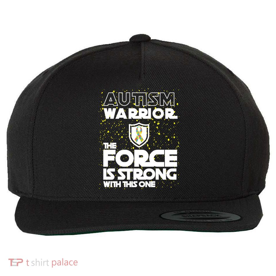 Autism Warrior The Force Is Strong With This One Wool Snapback Cap