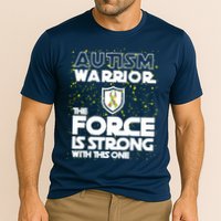 Autism Warrior The Force Is Strong With This One Cooling Performance Crew T-Shirt