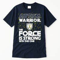 Autism Warrior The Force Is Strong With This One Tall T-Shirt