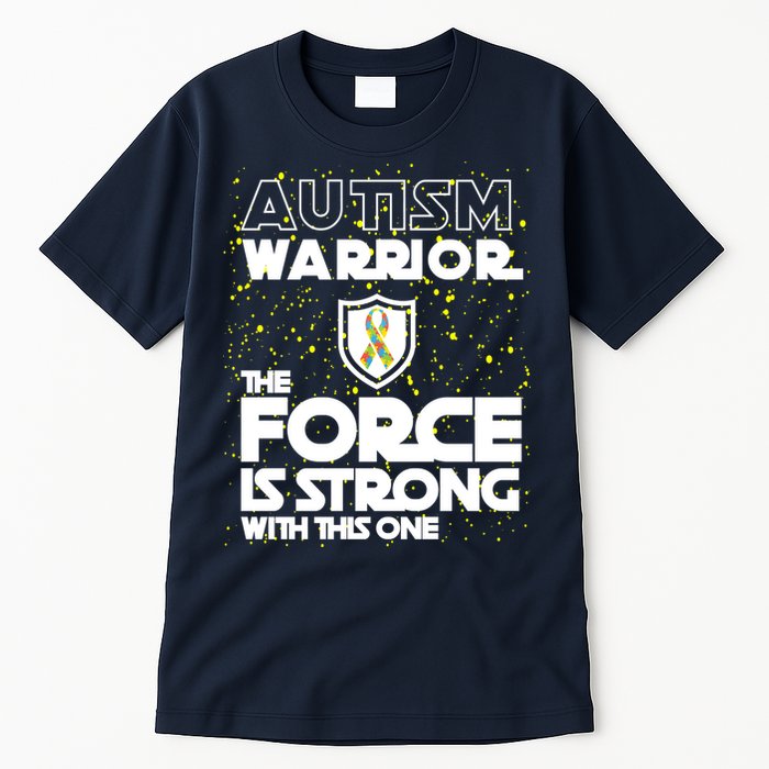 Autism Warrior The Force Is Strong With This One Tall T-Shirt