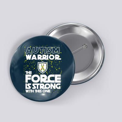 Autism Warrior The Force Is Strong With This One Button