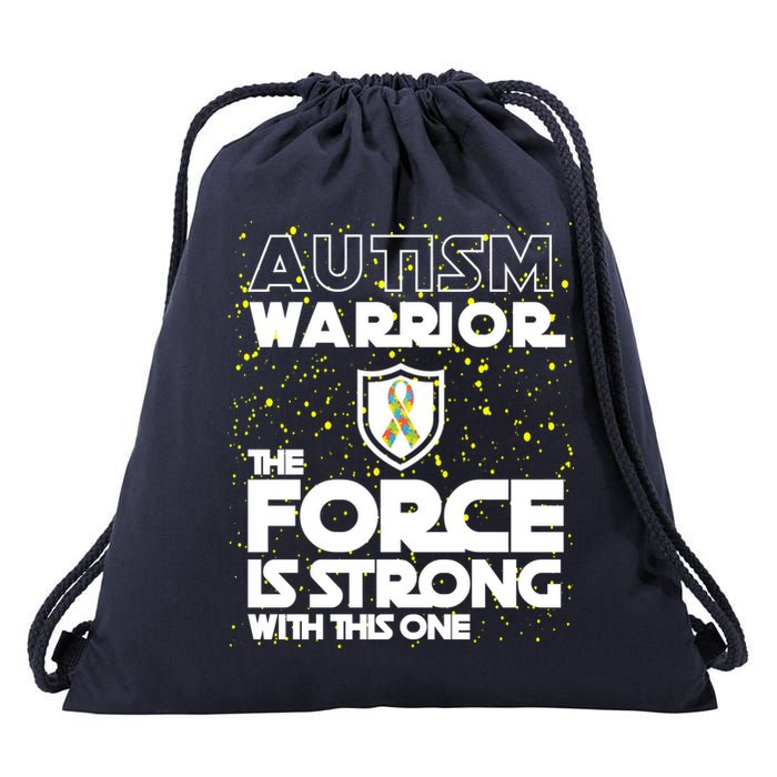 Autism Warrior The Force Is Strong With This One Drawstring Bag