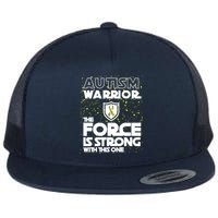 Autism Warrior The Force Is Strong With This One Flat Bill Trucker Hat