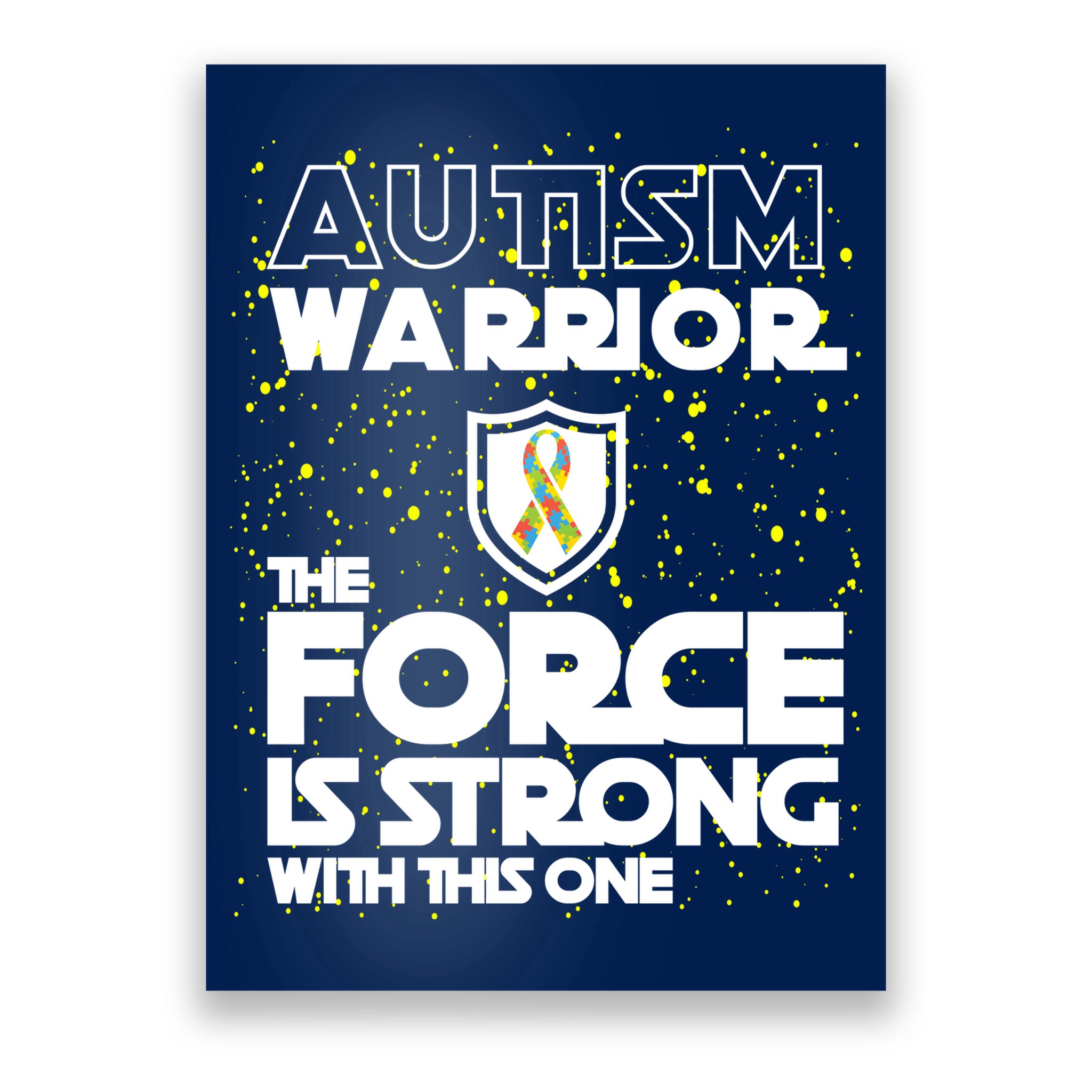 Autism Warrior The Force Is Strong With This One Poster