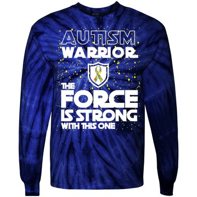 Autism Warrior The Force Is Strong With This One Tie-Dye Long Sleeve Shirt