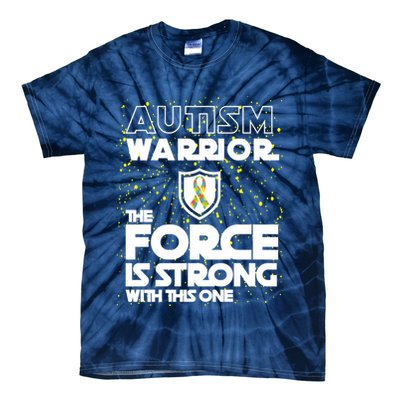Autism Warrior The Force Is Strong With This One Tie-Dye T-Shirt