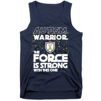 Autism Warrior The Force Is Strong With This One Tank Top