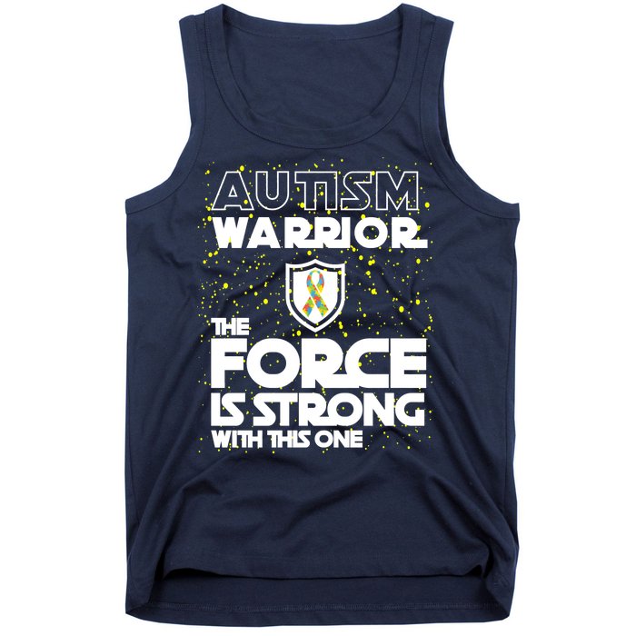 Autism Warrior The Force Is Strong With This One Tank Top