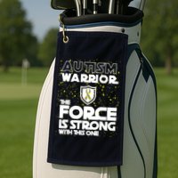 Autism Warrior The Force Is Strong With This One Golf Towel
