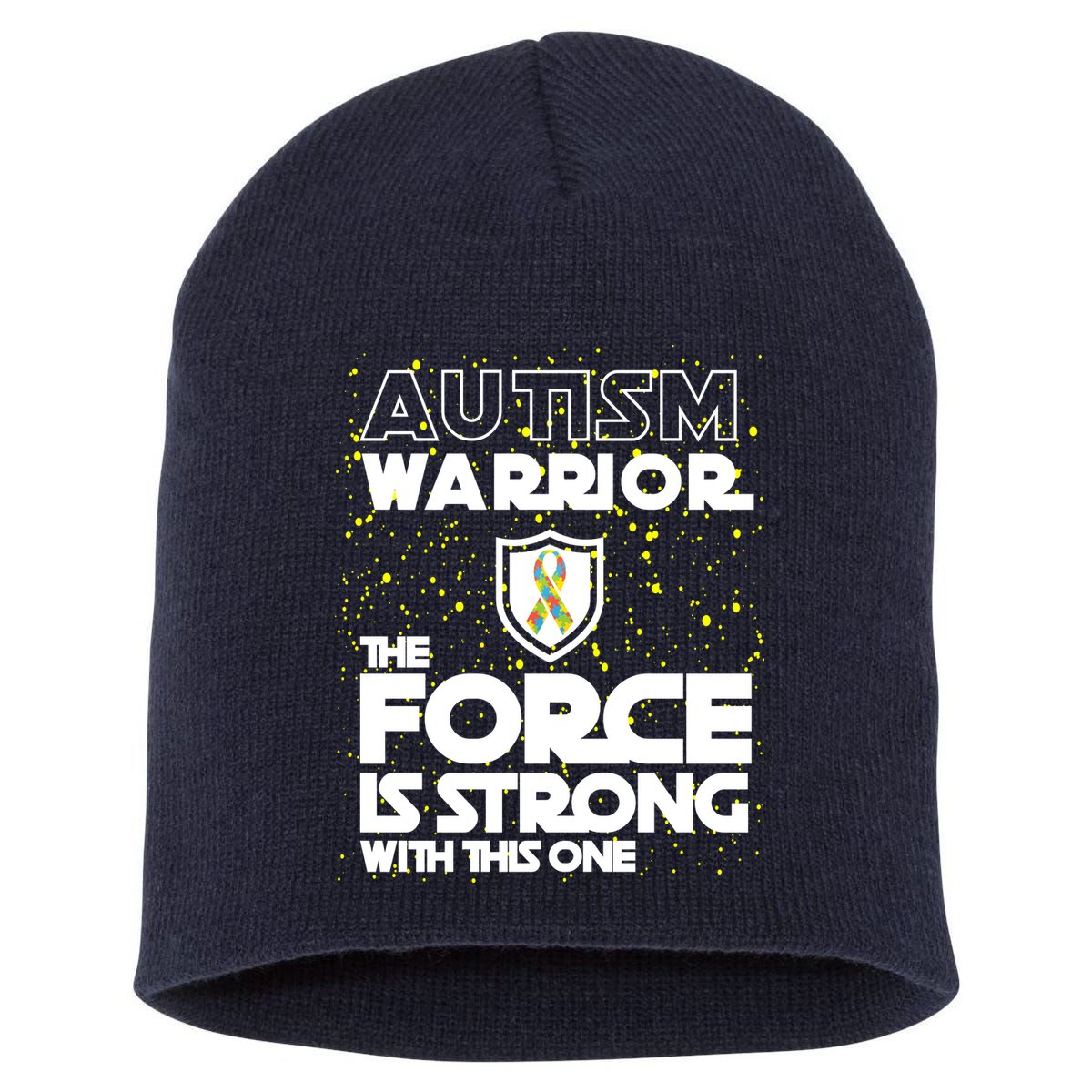 Autism Warrior The Force Is Strong With This One Short Acrylic Beanie