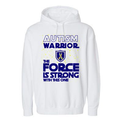 Autism Warrior The Force Is Strong With This One Garment-Dyed Fleece Hoodie