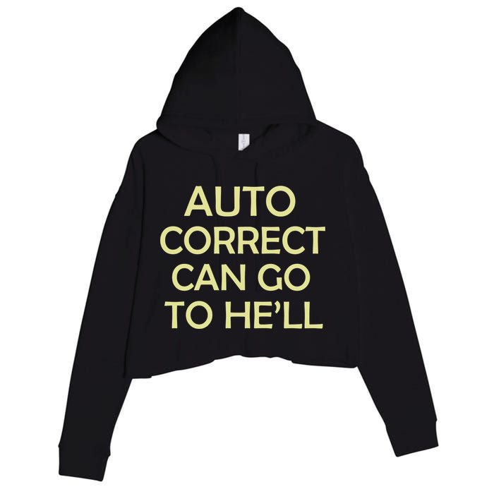 Auto Correct Can Go To He'll (Hell) Crop Fleece Hoodie