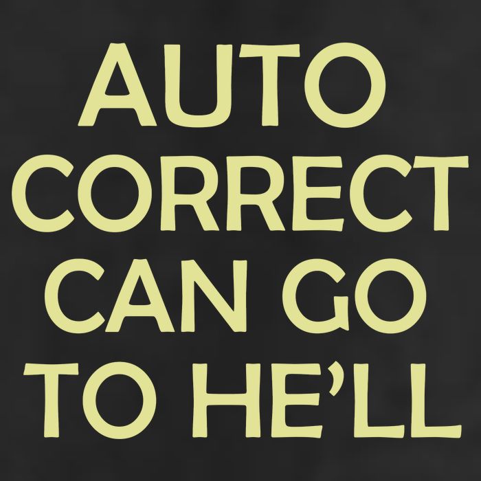 Auto Correct Can Go To He'll (Hell) Trucker Hat