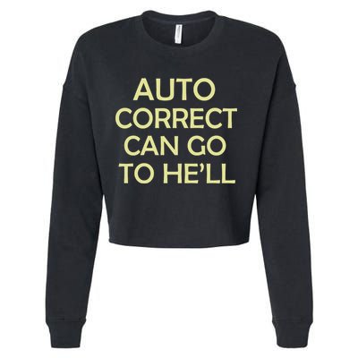 Auto Correct Can Go To He'll (Hell) Cropped Pullover Crew