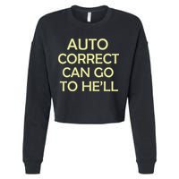 Auto Correct Can Go To He'll (Hell) Cropped Pullover Crew