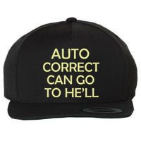 Auto Correct Can Go To He'll (Hell) Wool Snapback Cap