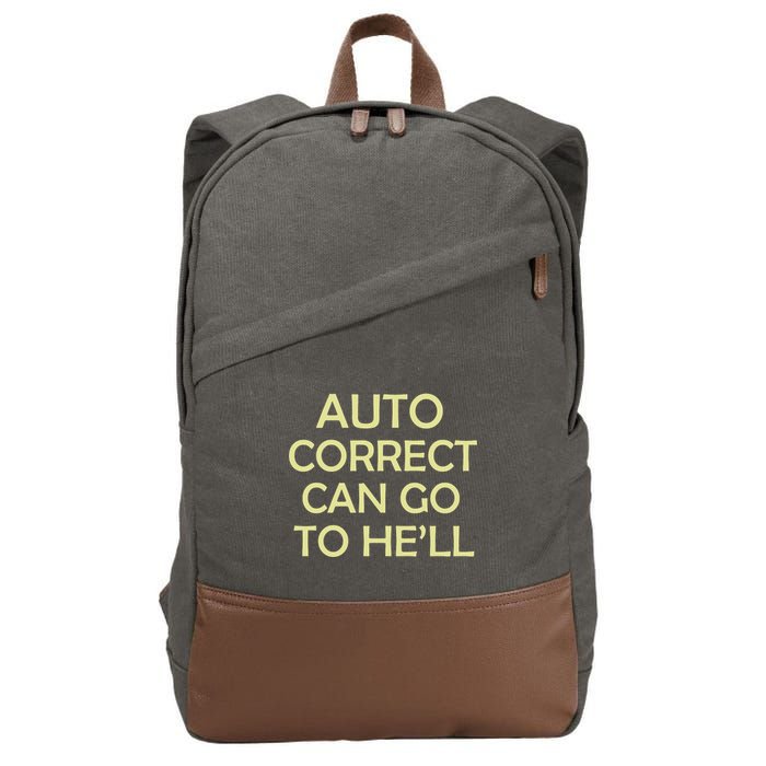 Auto Correct Can Go To He'll (Hell) Cotton Canvas Backpack