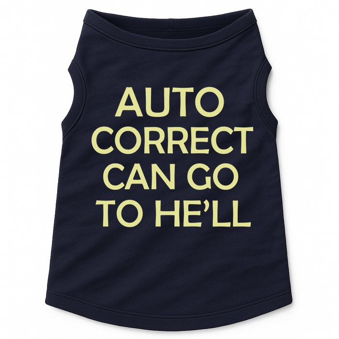 Auto Correct Can Go To He'll (Hell) Doggie Tank