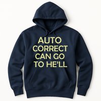 Auto Correct Can Go To He'll (Hell) Hoodie