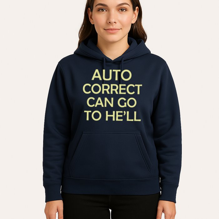 Auto Correct Can Go To He'll (Hell) Hoodie