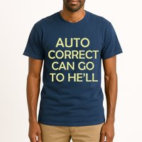 Auto Correct Can Go To He'll (Hell) Tall T-Shirt