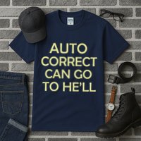Auto Correct Can Go To He'll (Hell) Tall T-Shirt