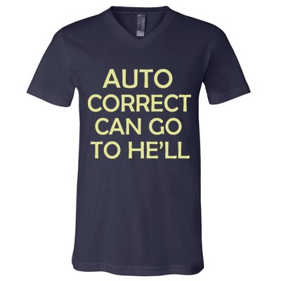 Auto Correct Can Go To He'll (Hell) V-Neck T-Shirt