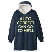Auto Correct Can Go To He'll (Hell) Hooded Wearable Blanket