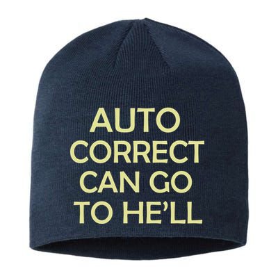 Auto Correct Can Go To He'll (Hell) Sustainable Beanie